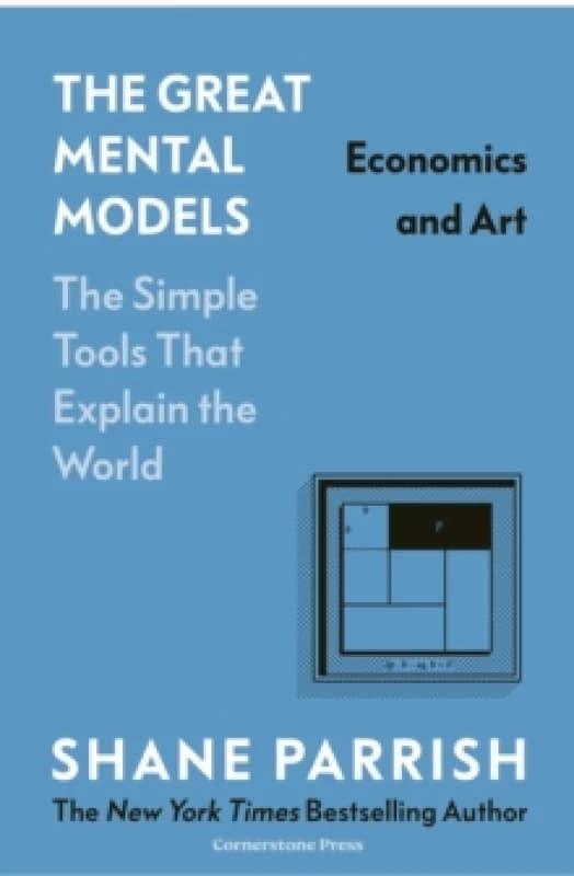 The Great Mental Models: Economics and Art Hardback