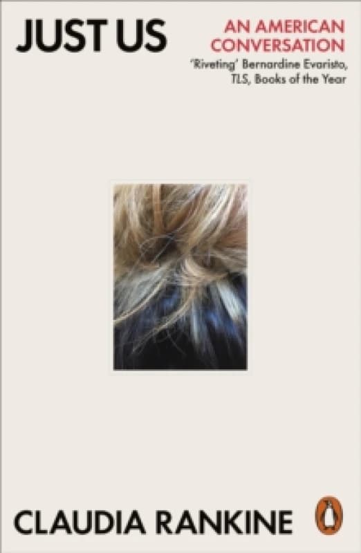 Just Us. Paperback. By Claudia Rankine Books