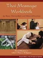 thai massage workbook for basic intermediate and advanced courses