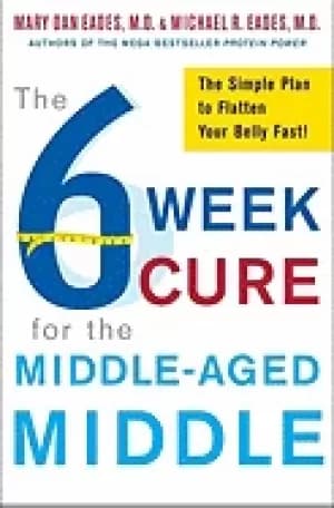 6 week cure for the middle aged middle the simple plan to flatten your bell