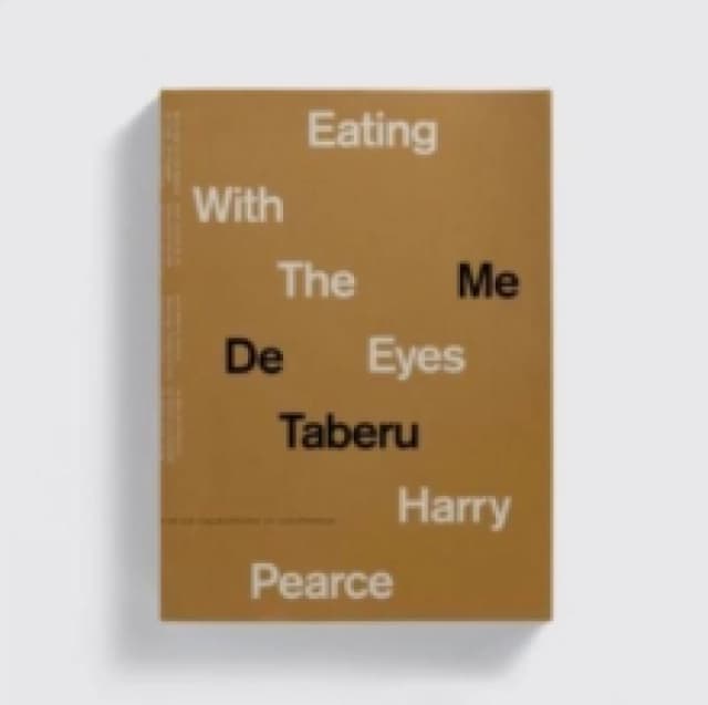 Eating With the Eyes. Hardback. By Harry Pearce Books