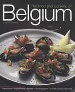 food and cooking of belgium traditions ingredients tastes techniques over