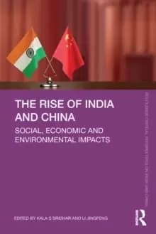 The Rise of India and China : Social, Economic and Environmental Impacts