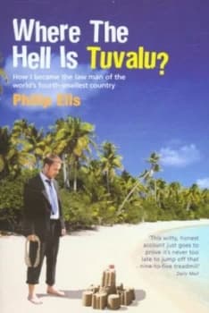 Where the Hell Is Tuvalu by Philip Ells Paperback