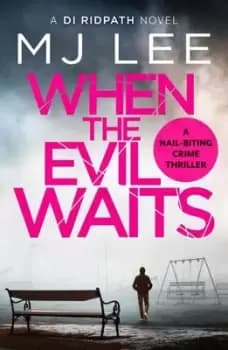 When the evil waits by M. J. Lee