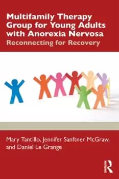 Multifamily Therapy Group for Young Adults with Anorexia NervosaReconnecting for Recovery