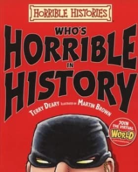 Whos Horrible in History by Terry Deary Hardback