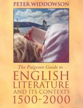 The Palgrave Guide to English Literature and Its Contexts 1500- 2000 by Peter Widdowson Book
