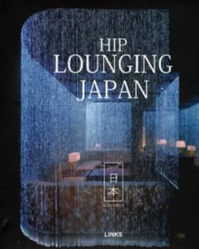 Hip Lounging Japan by Ellen Nepilly Hardback