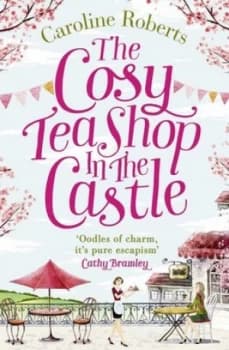 The Little Teashop in the Castle by Caroline Roberts Paperback