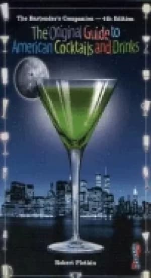 bartenders companion the original guide to american cocktails and drinks