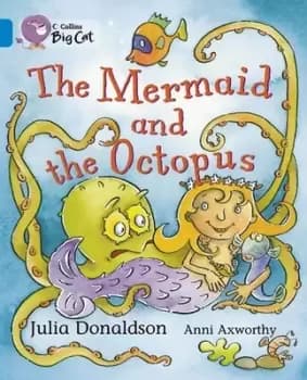 The mermaid and the octopus by Julia Donaldson