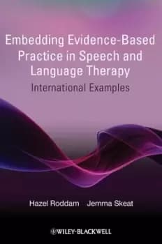 Embedding evidence-based practice in speech and language therapy by Hazel Roddam