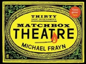 Matchbox theatre by Michael Frayn