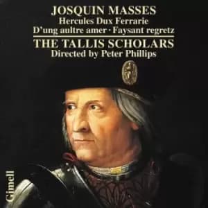 Josquin Masses Hercules Dux Ferrarie/Dung Aultre Amer/Faysant Regretz by Josquin Desprez CD Album