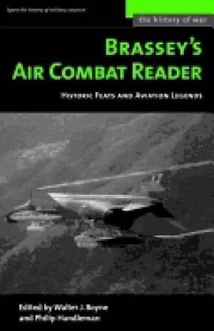 brasseys air combat reader historic feats and aviation legends