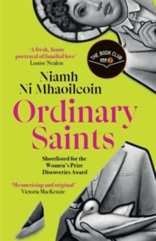 Ordinary Saints : An unmissable, moving and funny exploration of family, grief and queer identity. Shortlisted for the Waterstones Debut Fiction Prize
