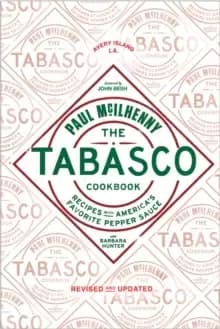 The Tabasco Cookbook : Recipes with America's Favorite Pepper Sauce