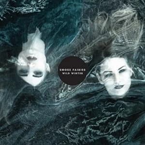 Smoke Faries - Wild Winter Vinyl