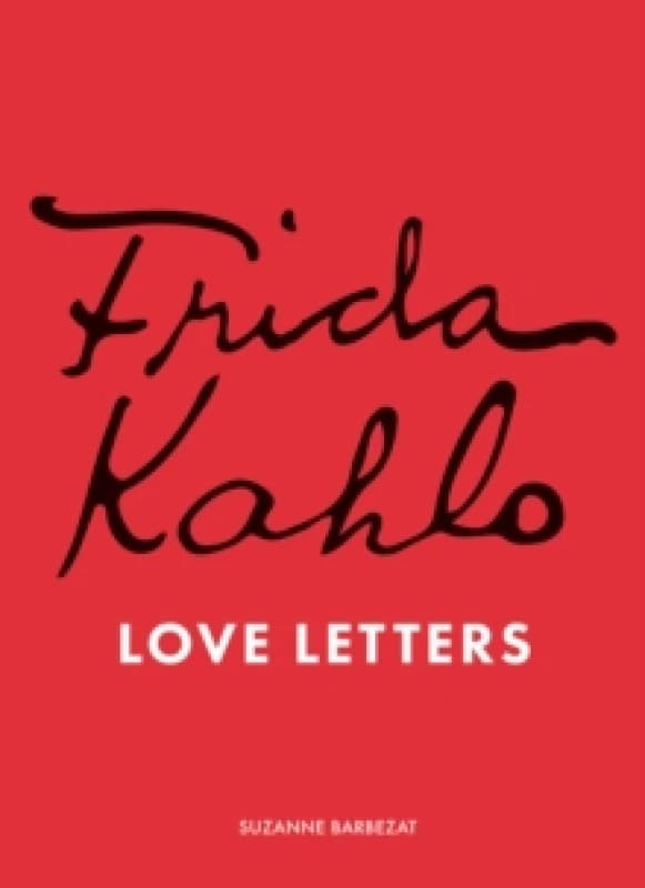 Frida Kahlo's Love Letters Hardback