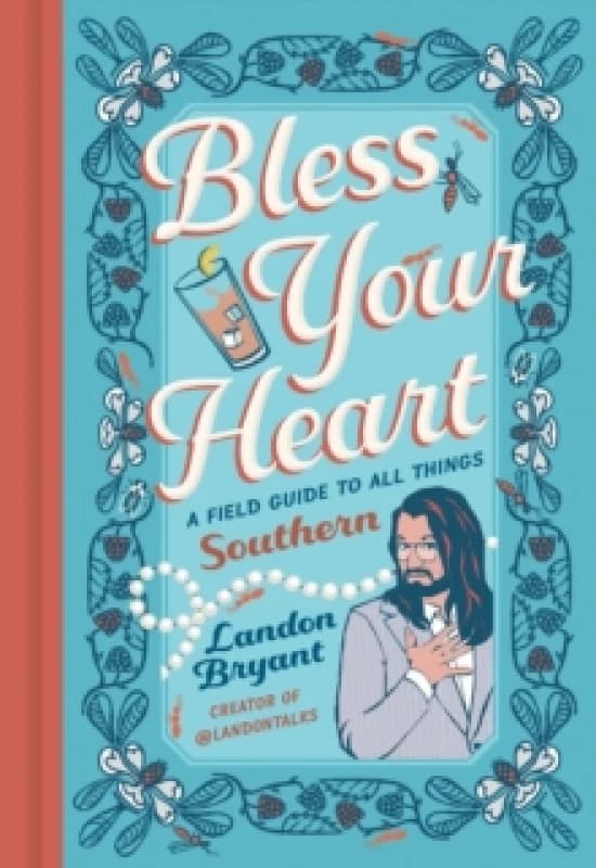 Bless Your Heart. Hardback. By Landon Bryant Books