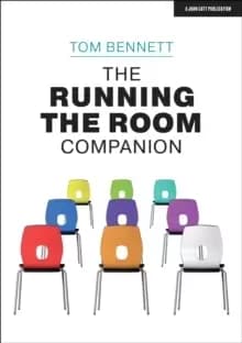 The Running the Room Companion : Issues in classroom management and strategies to deal with them