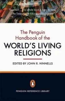 The Penguin Handbook of the Worlds Living Religions by John R Hinnells Paperback