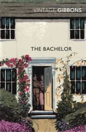 The bachelor by Stella Gibbons
