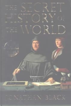 The Secret History of the World by Jonathan Black Hardback