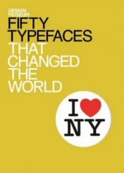 Fifty Typefaces That Changed the World by John L Walters Hardback