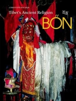 Tibets Ancient Religion Bon by Christoph Baumer Hardback