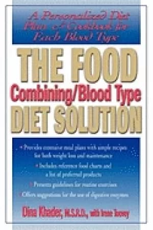food combining blood type diet solution a personalized diet plan and cookbo
