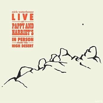 Nick Waterhouse - Live at Pappy and Harriet's CD