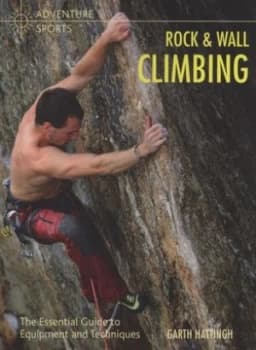 Rock and Wall Climbing by Garth Hattingh Paperback