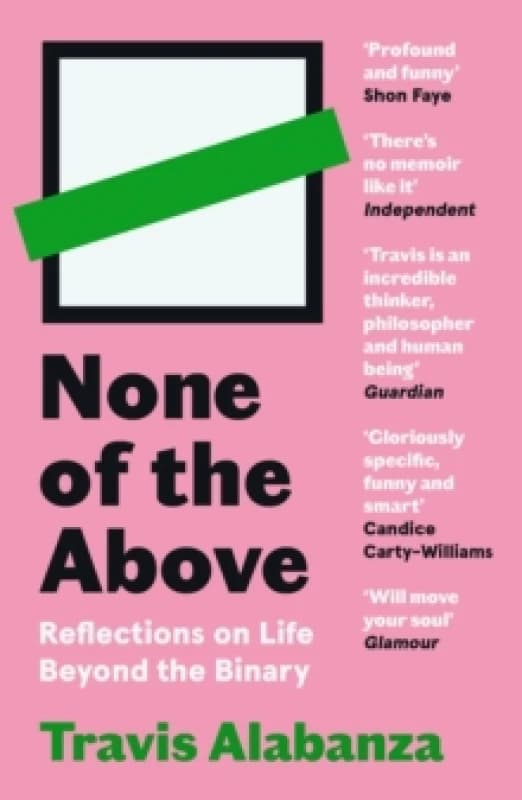 None of the Above : Reflections on Life Beyond the Binary Paperback / softback
