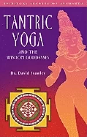tantric yoga and the wisdom goddesses