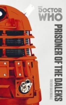 Prisoner of the Daleks by Trevor Baxendale Paperback
