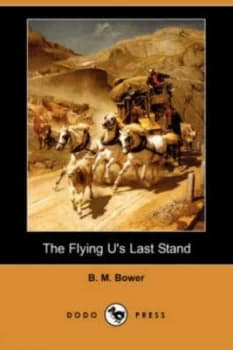 Flying Us Last Stand dodo Press by B M Bower Paperback