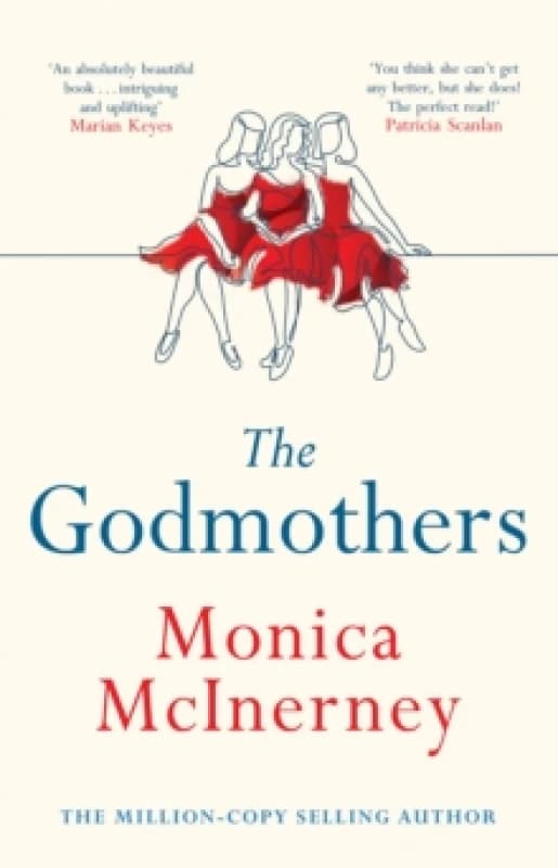 The Godmothers : The Irish Times bestseller that Marian Keyes calls 'absolutely beautiful' Paperback / softback