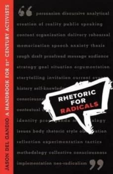 Rhetoric for Radicals by Jason Del Gandio Book