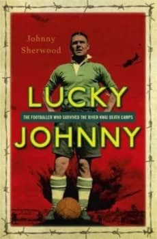 Lucky Johnny by Johnny Sherwood Hardback