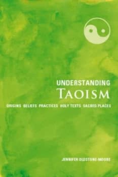 Understanding Taoism by Jennifer Oldstone-Moore Book