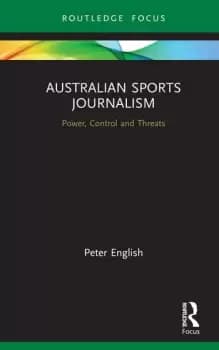 Australian Sports JournalismPower Control and Threats