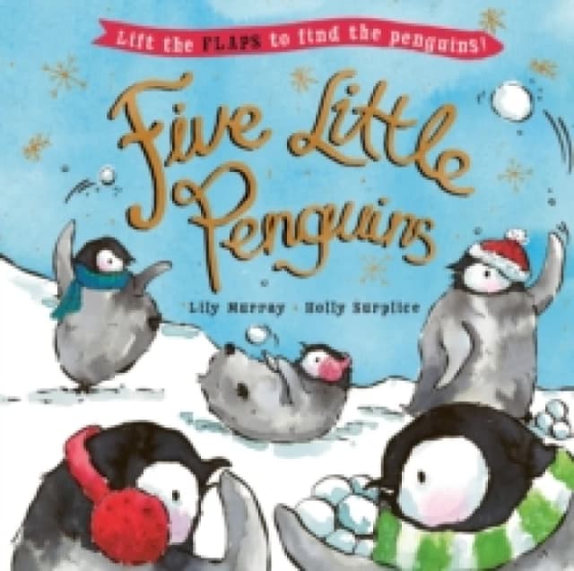 Five Little Penguins : A lift-the-flap Christmas picture book Paperback / softback