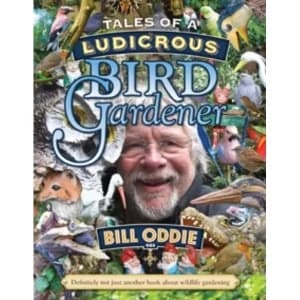 Tales of a Ludicrous Bird Gardener