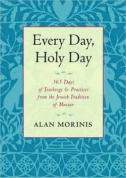 Every Day Holy Day by Alan Morinis Book