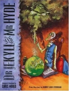 Dr Jekyll and Mr Hyde by Chris Mould and Robert Louis Stevenson Paperback