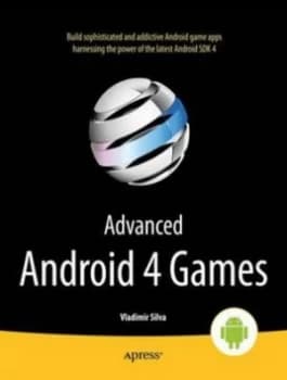 Advanced Android 4 Games by Vladimir Silva Paperback