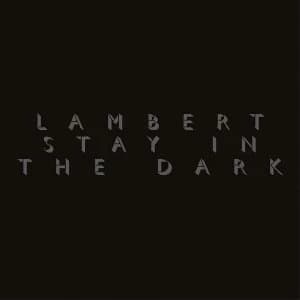 Lambert - Stay In The Dark Vinyl