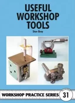 Useful Workshop Tools by Stan Bray